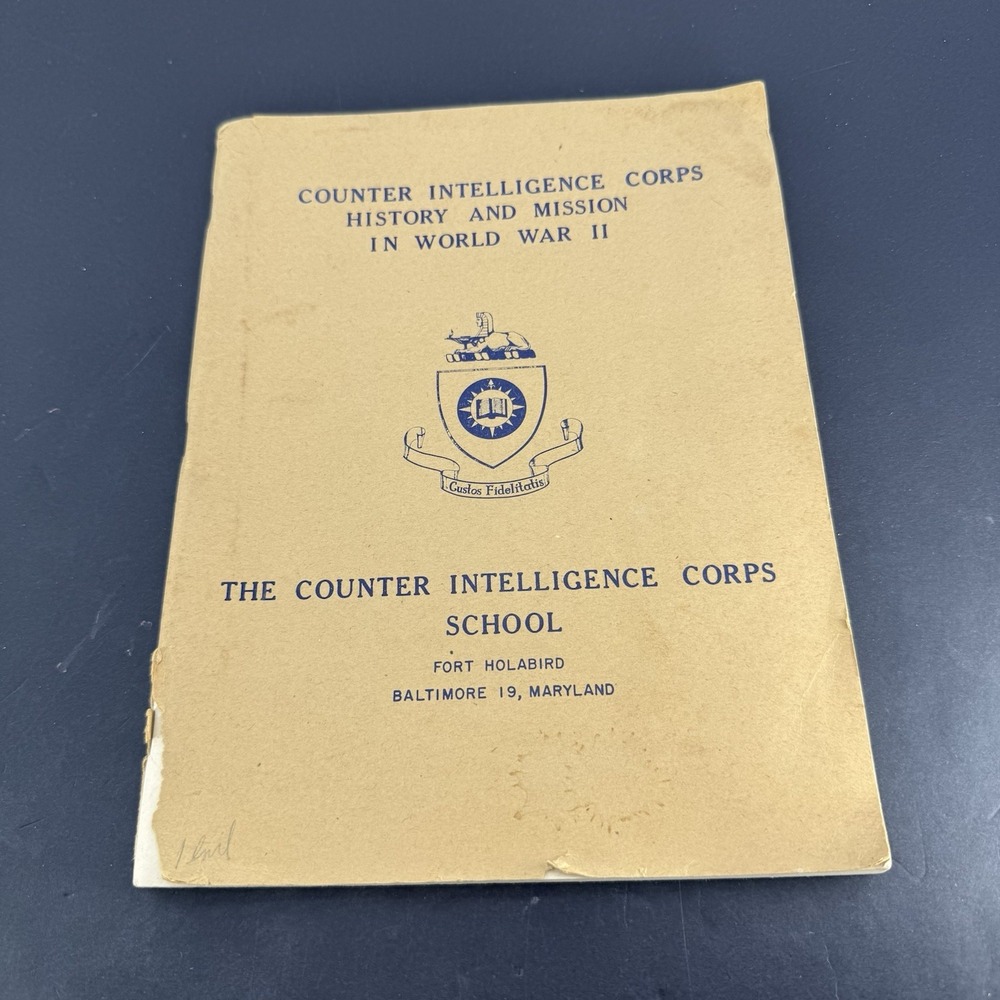 WWII Counter Intelligence Corps History Mission Fort Holabird CIC School Book